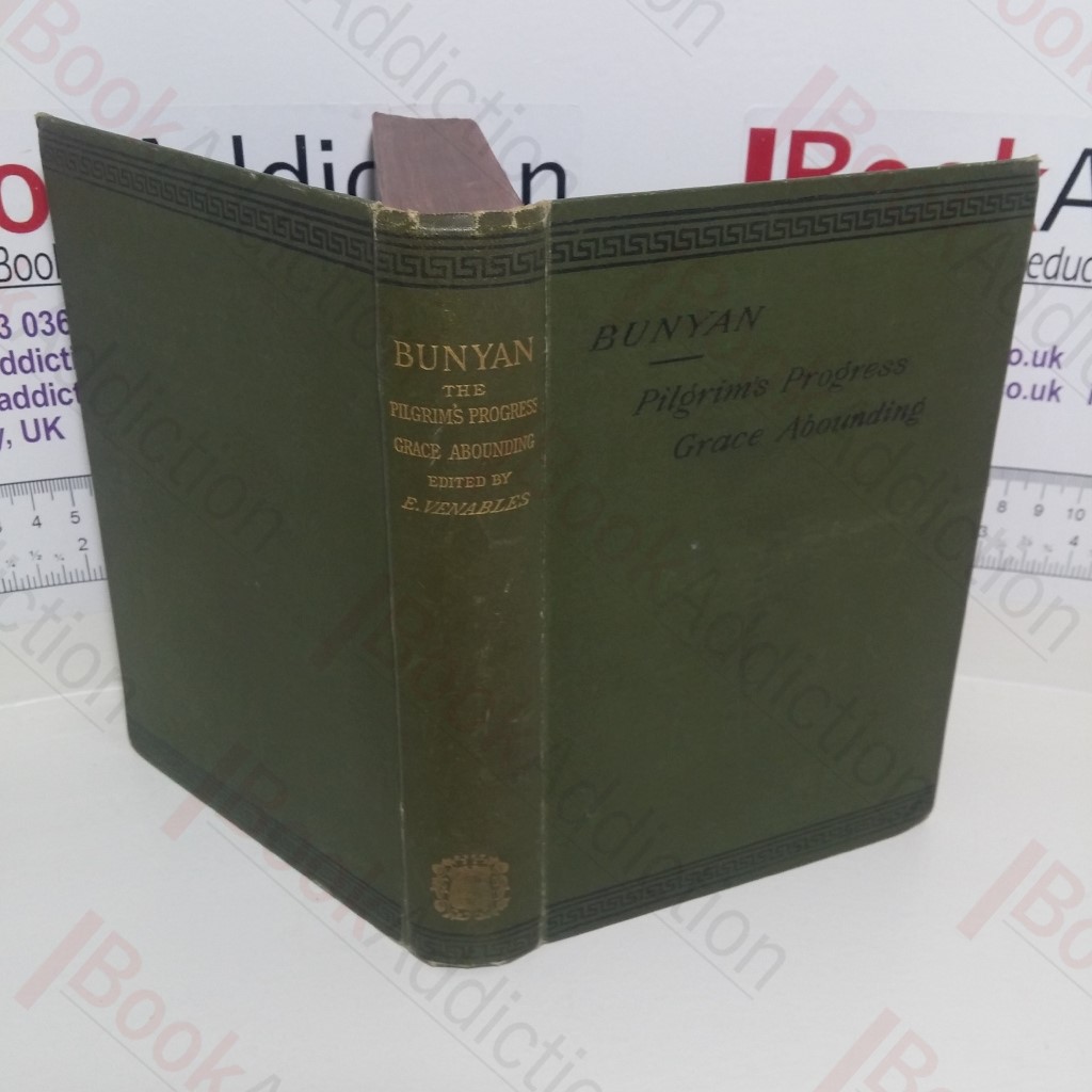 Bunyan: The Pilgrim's Progress - Grace Abounding and a Relation of His Imprisonment