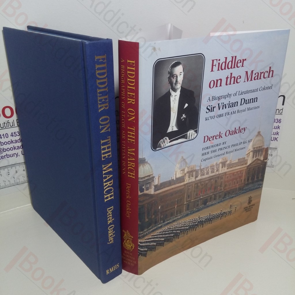 Fiddler on the March : A Biography of Lieutenant Colonel Sir Vivian Dunn (Presentation copy, Signed and inscribed)