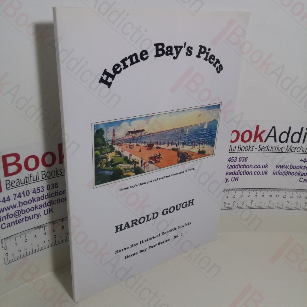 Herne Bay's Piers (Herne Bay Past series, No. 1)