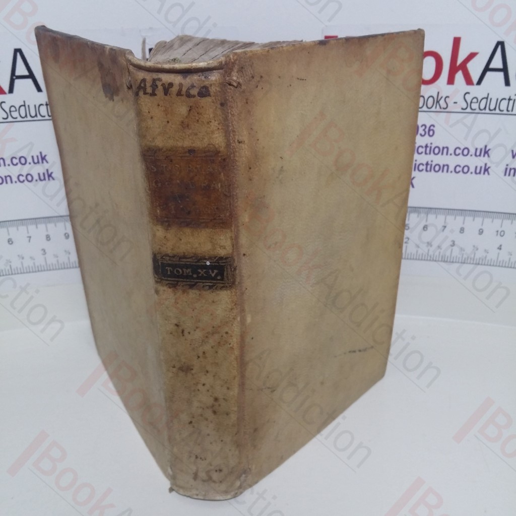 Storia generale de' viaggi o nuova raccolta di tutte le relazioni de' viaggi per mare, e per terra, State pubblicate fino al presente nelle diverse lingue di tutte cognite. Contenente quanto è di più notabile, utile, e meglio confermato ne' paesi dove entrarone viaggiatori. Coi costumi degli abitanti, religione, usanze, arti, Scienze, commercio, lavori, ecc. per formare un sistema conpiuto di storia, e geografia moderna che dimostri lo stato presente di tutte le nazioni (Volume 15)