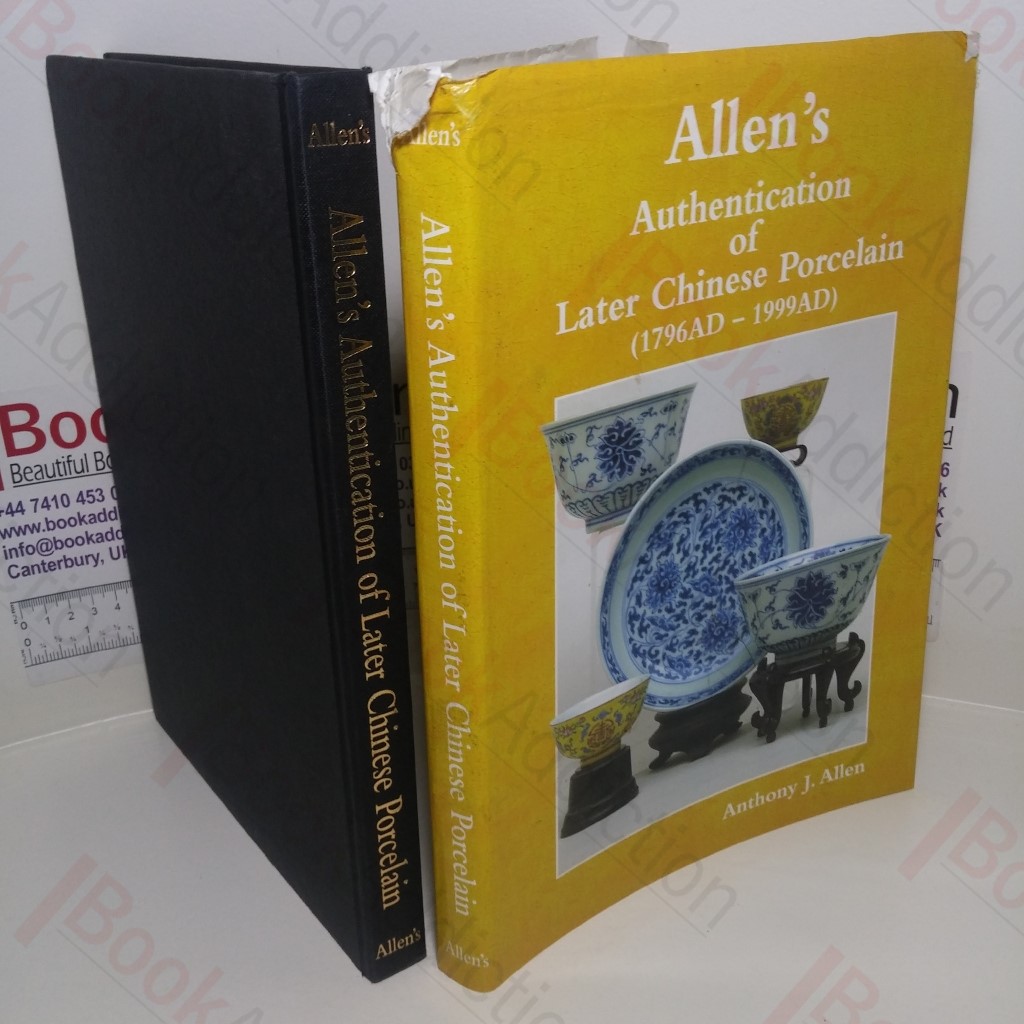 Allen's Authentication of Later Chinese Porcelain (1796 AD-1999 AD)