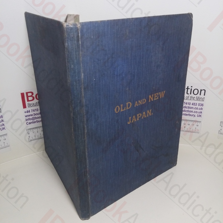 Old and New Japan: The Romantic Story of a Romantic People