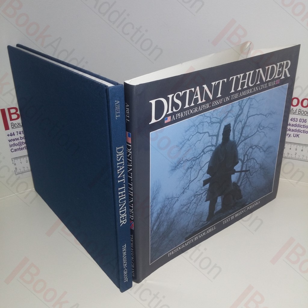 Distant Thunder: A Photographic Essay on the American Civil War