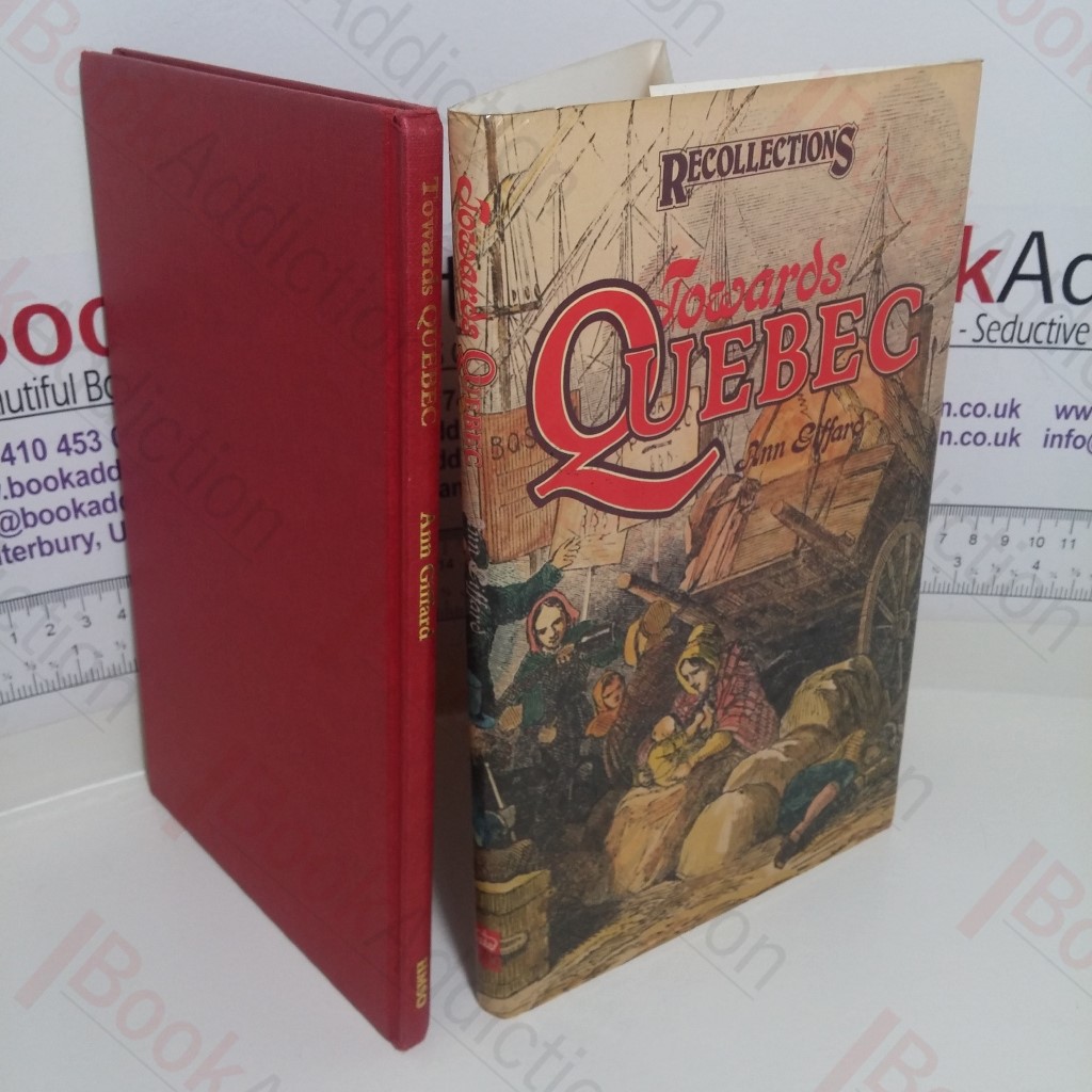 Towards Quebec: Two Mid-19th Century Emigrants' Journals (Recollections Series)