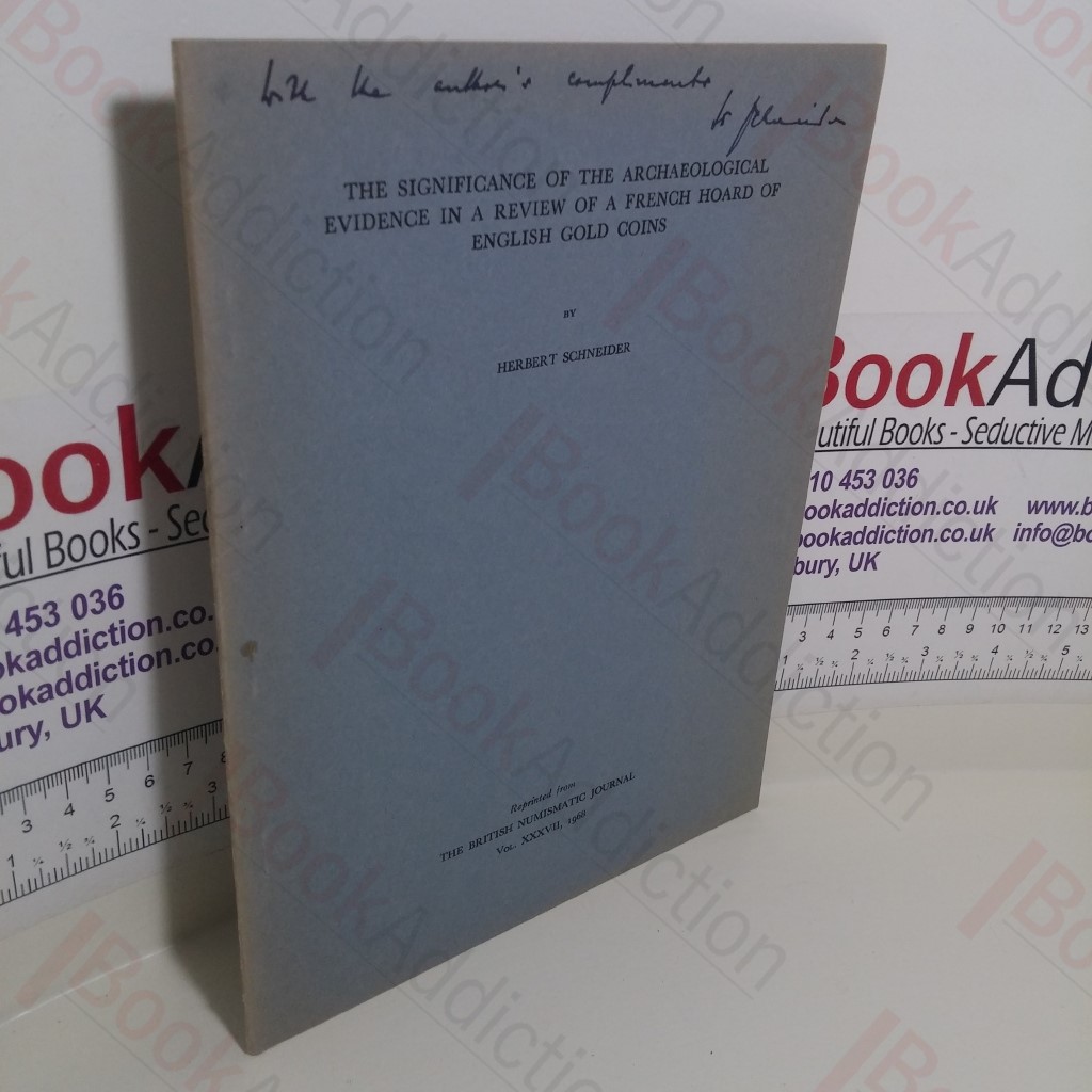 The Significance of the Archaeological Evidence in a Review of a French Hoard of English Gold Coins (Signed)
