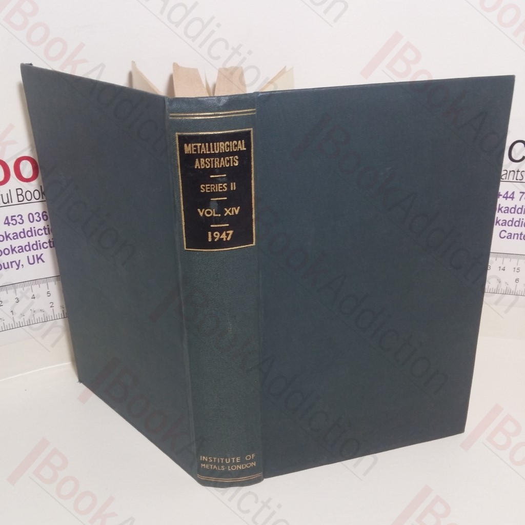 Metallurgical Abstracts (General and Non-Ferrous) Volume 14, 1947