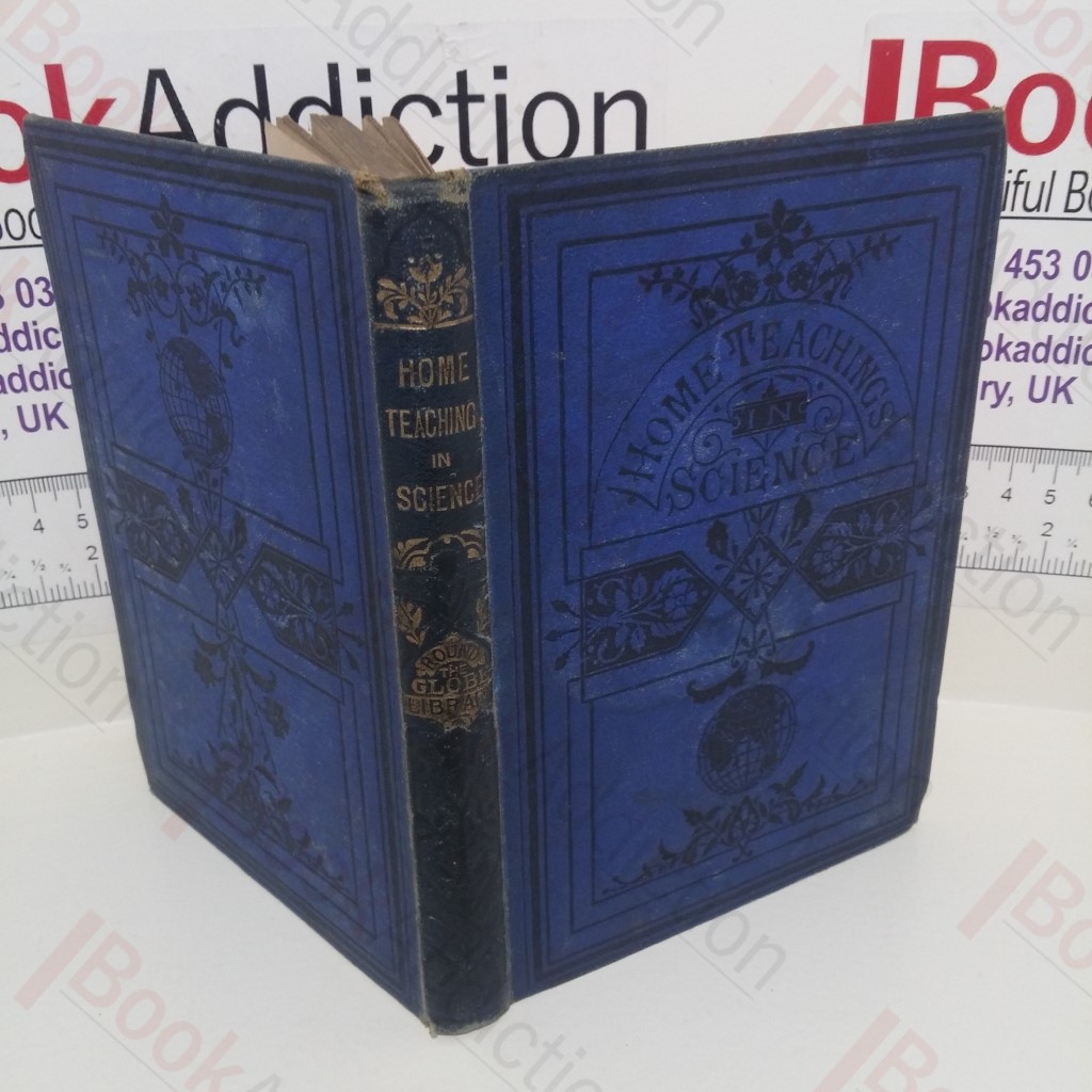 Home Teachings in Science (Warner's "Round the Globe" Library Series)