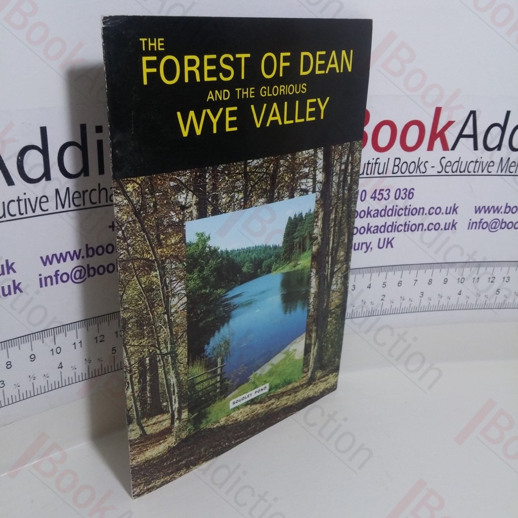 The Forest of Dean and the Glorious Wye Valley