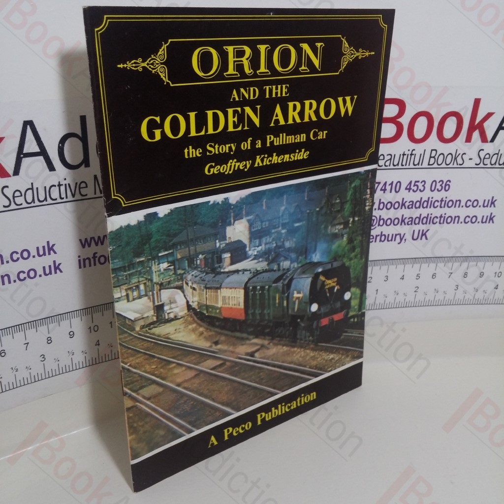 Orion and the Golden Arrow : The Story of a Pullman Car