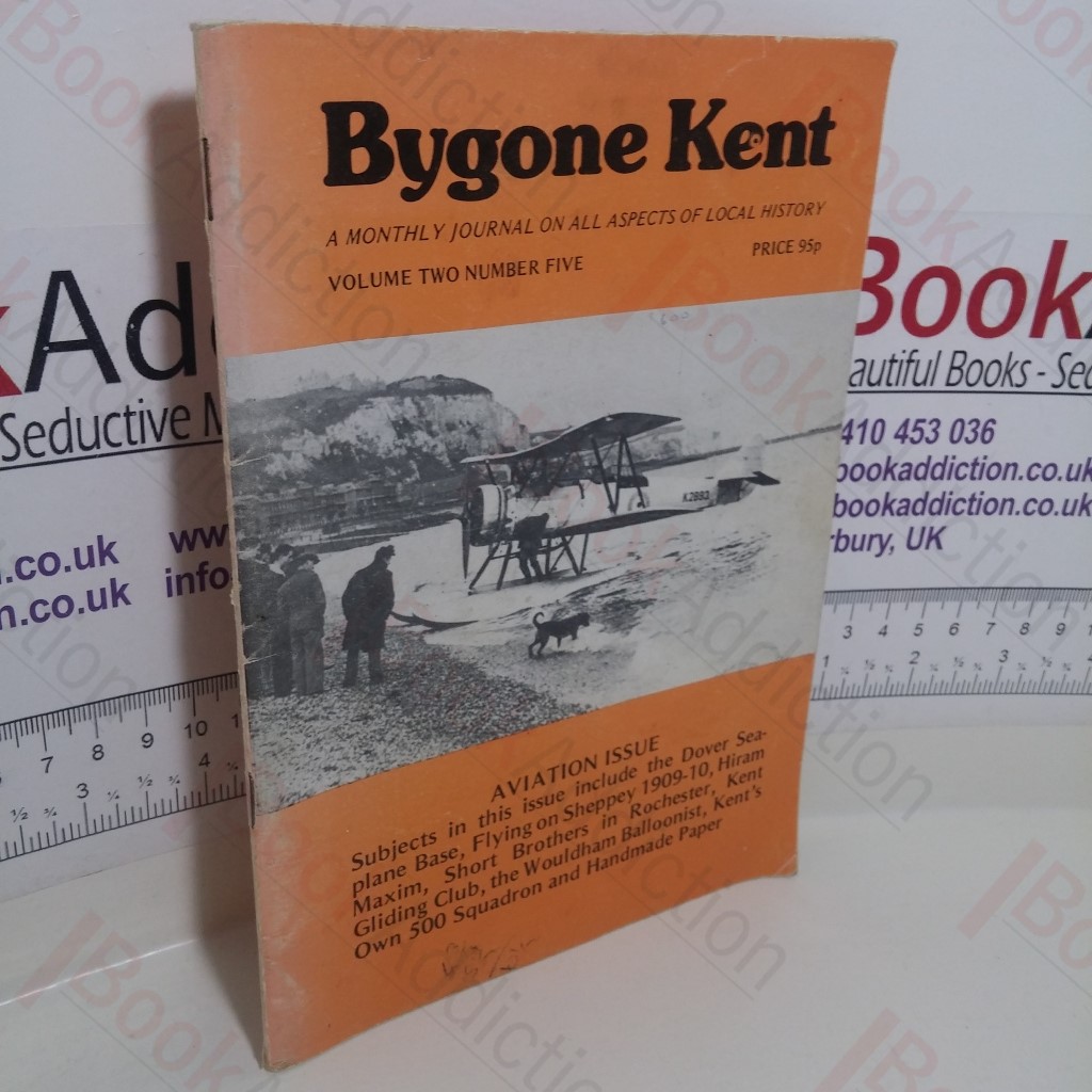Bygone Kent : Aviation Issue (Volume 2, No. 5)