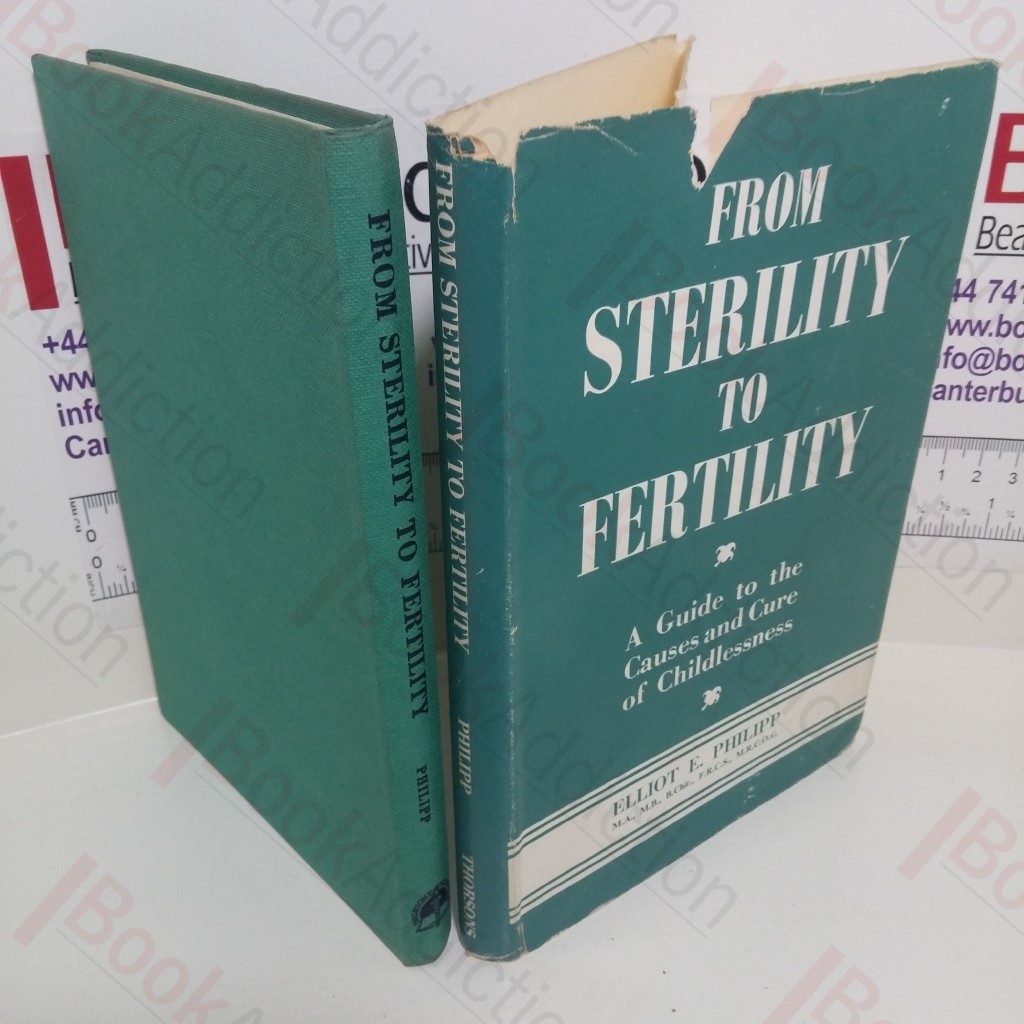 From Sterility to Fertility : A Guide to the Causes and Cure of Childlessness