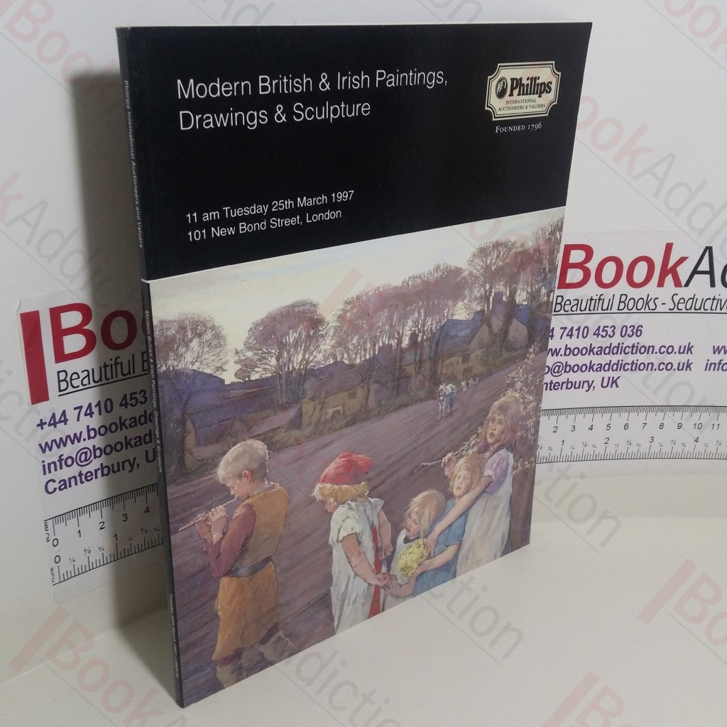 Modern British and Irish Paintings, Drawings and Sculpture (Phillips Auction Catalogue, London, UK, 25th March 1997)