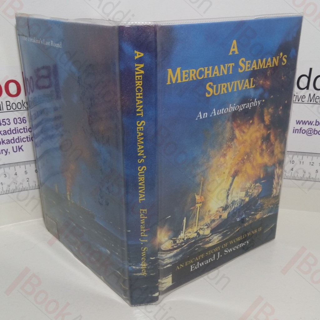 A Merchant Seaman's Survival : An Escape Story of World War II (Signed)
