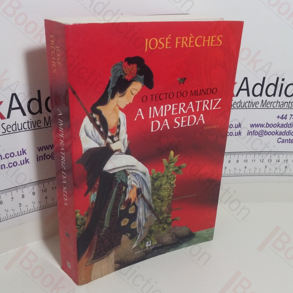 O Tecto Do Mundo - A Imeratriz Da Seda (Volume I)