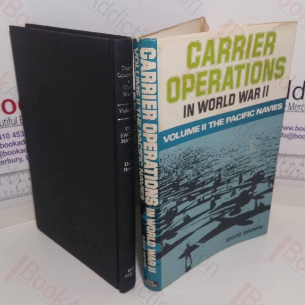 Carrier Operations in World War II,  Volume II - The Pacific Navies, December 1941-February 1943
