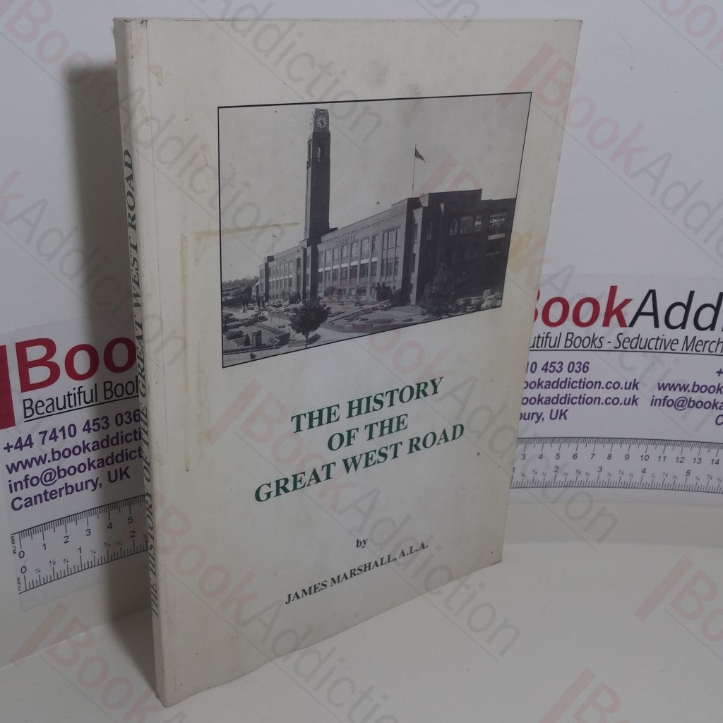 The History of the Great West Road : Its Social and Economic Influence on the Surrounding Area