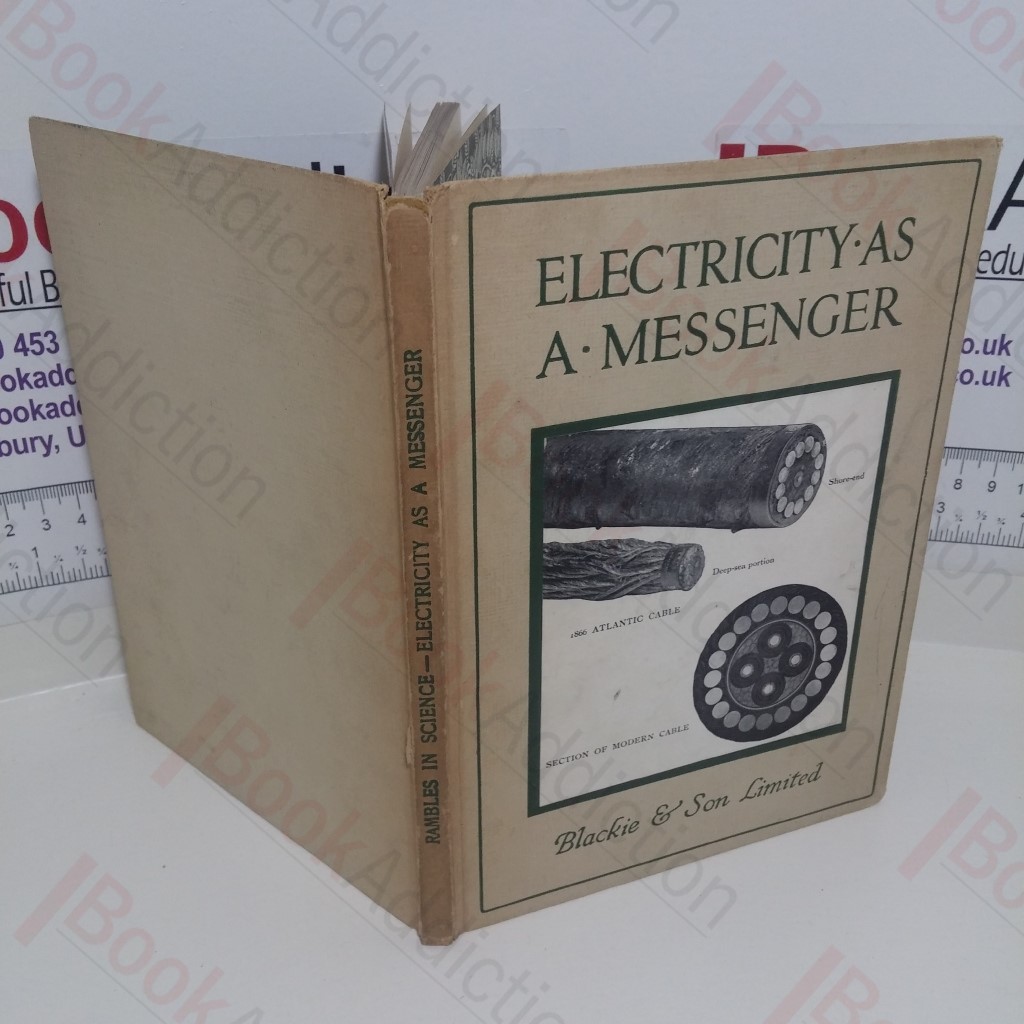 Electricity as a Messenger (Rambles in Science series)