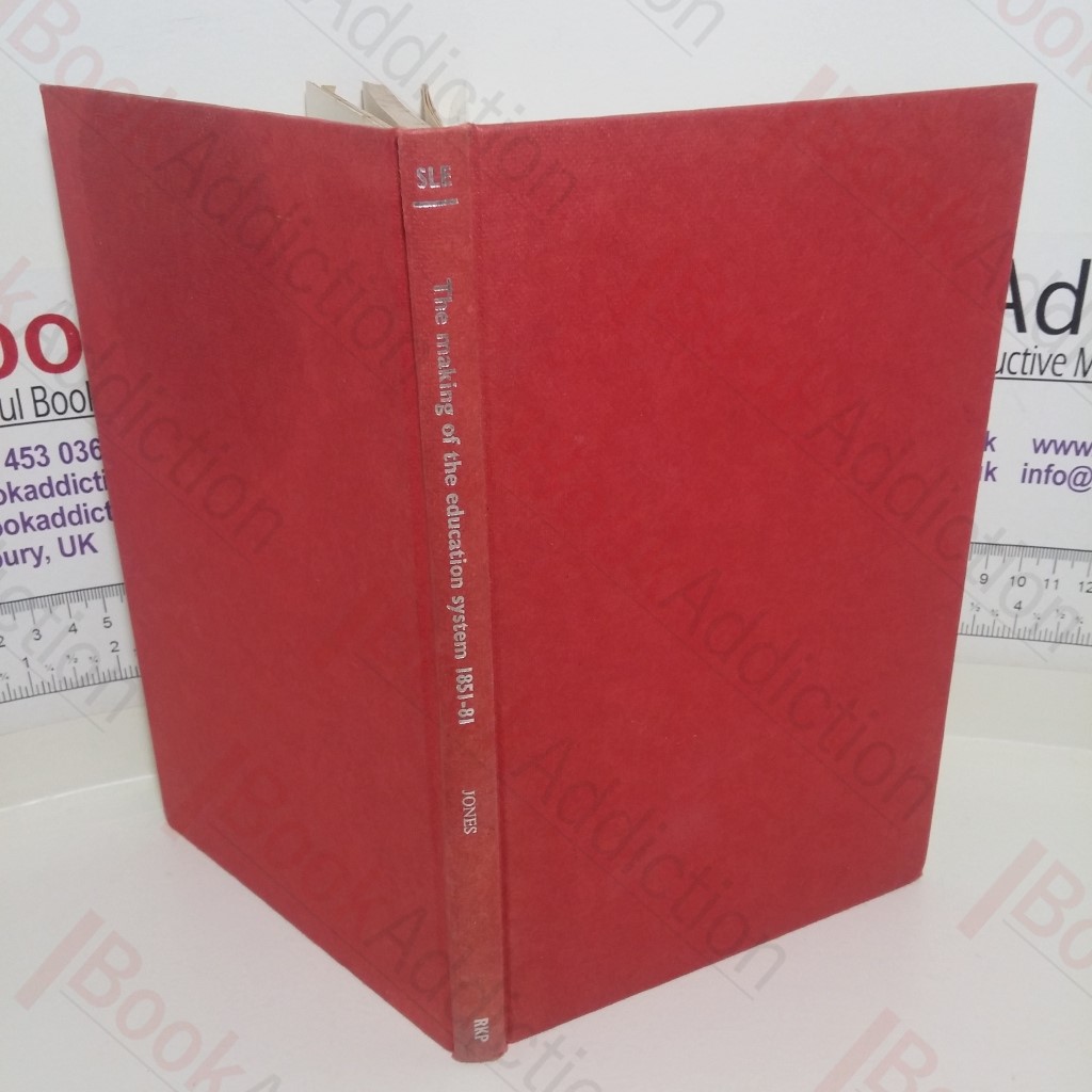 The Making of the Education System, 1851-81