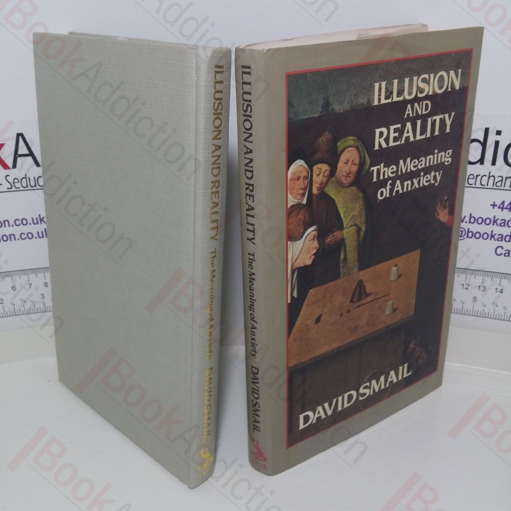 Illusion and Reality : The Meaning of Anxiety