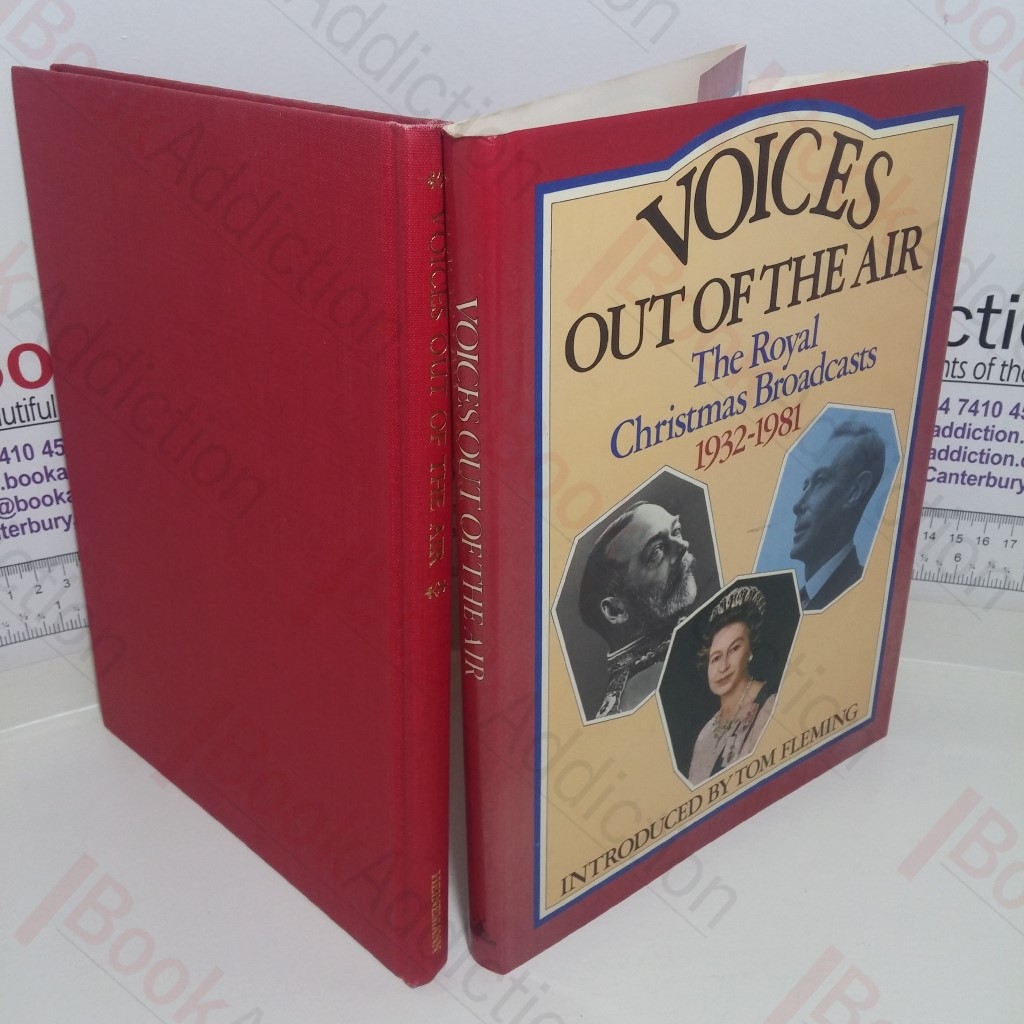 Voices Out of the Air : The Royal Christmas Broadcasts, 1932-1981