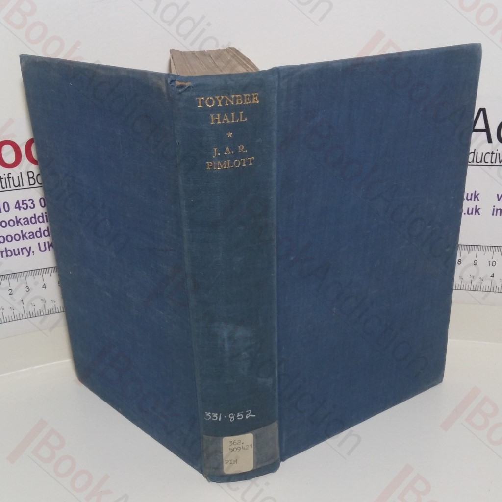 Toynbee Hall : Fifty Years of Social Progress, 1884-1934