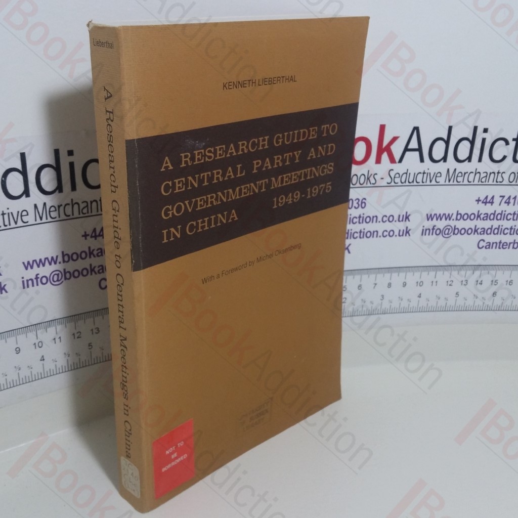 A Research Guide to Central Party and Government Meetings in China, 1949-1975 (Routledge Revivals)