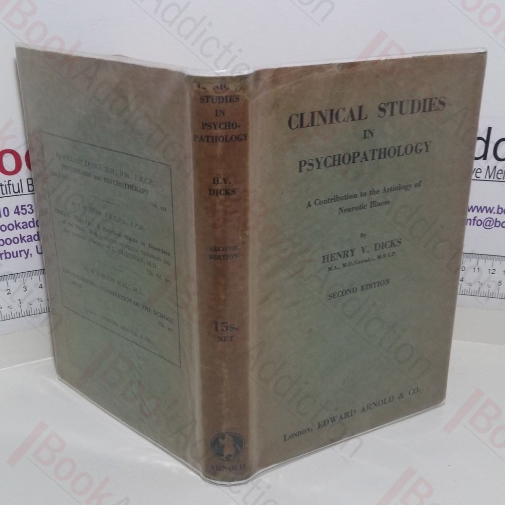 Clinical Studies in Psychopathology: A Contribution to the Aetiology of Neurotic Illness