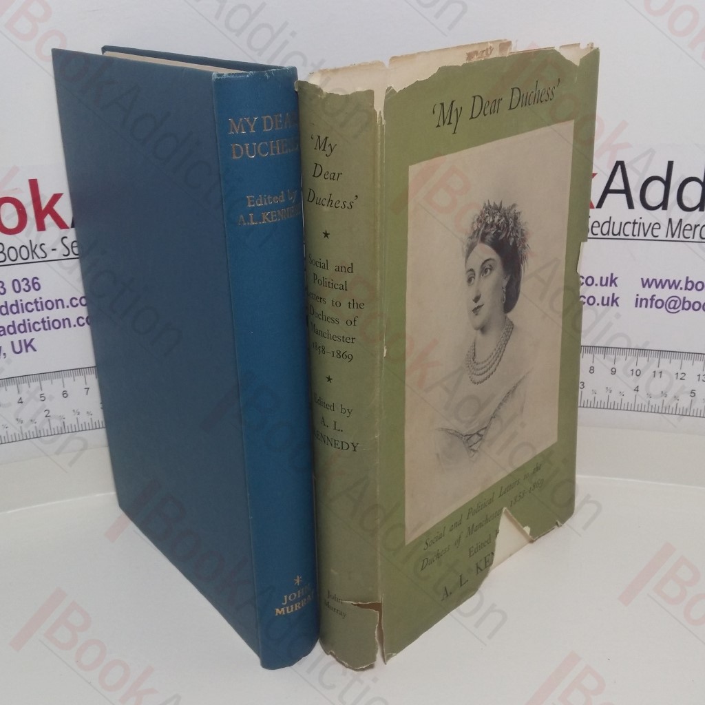 My Dear Duchess: Social and Political Letters to the Duchess of Manchester, 1858-1869