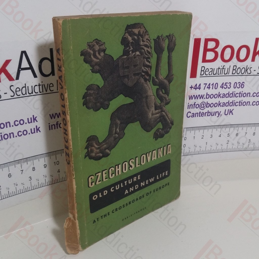 Czechoslovakia : Old Culture and New Life, at the Crossroads of Europe