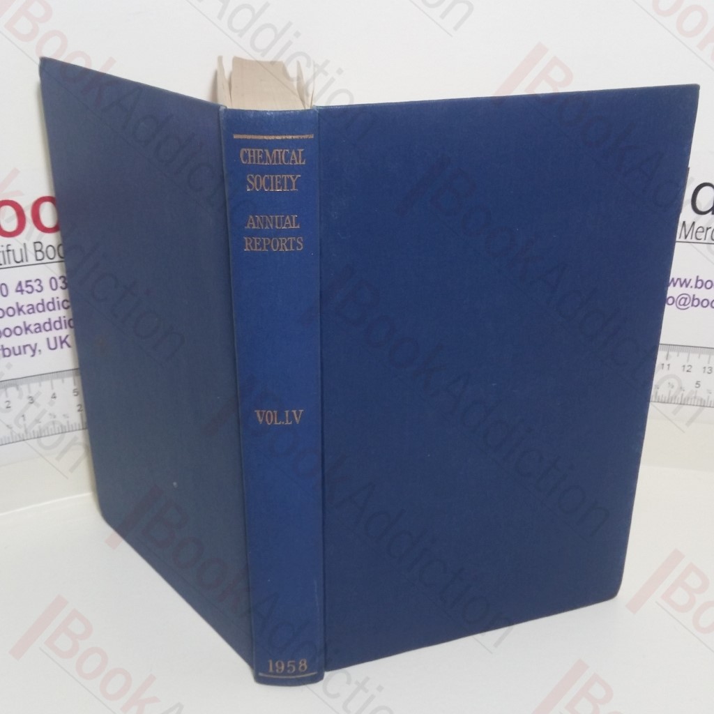 The Chemical Society Annual Reports on the Progress of Chemistry for 1958 : Volume LV