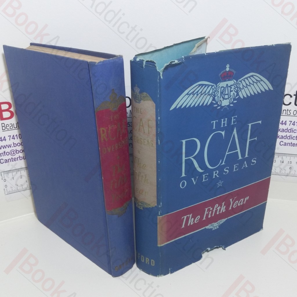 The R C A F Overseas : The Fifth Year