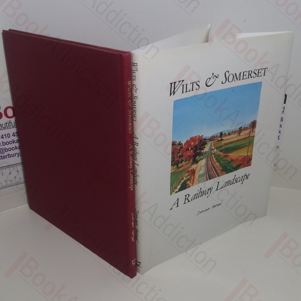 Wilts and Somerset : A Railway Landscape