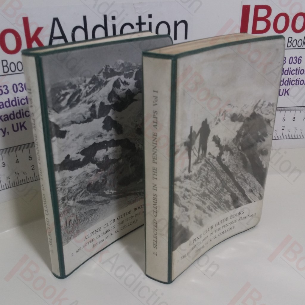 Selected Climbs in the Pennine Alps : Saas Fee, Zermatt and Zinal (Volume I) and Selected Climbs in the Pennine Alps : Arolla and Western Ranges (Volume II) (Alpine Club Guide Books)
