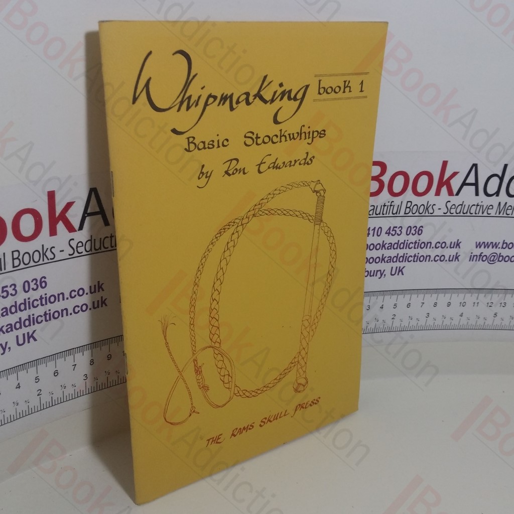 Whipmaking Book 1 - Basic Stock Whips