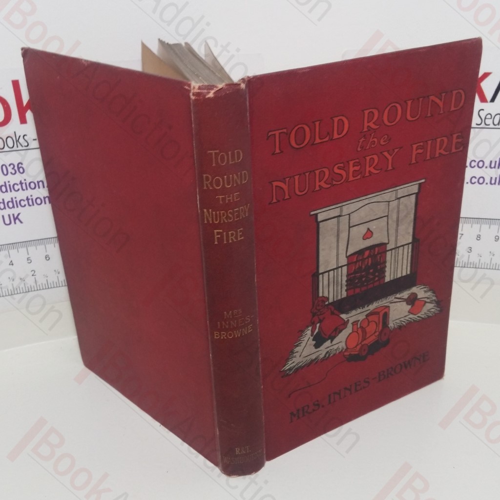 Told Round the Nursery Fire : Sooty, Or Too Late, Tip and Tay, The Christmas Pig