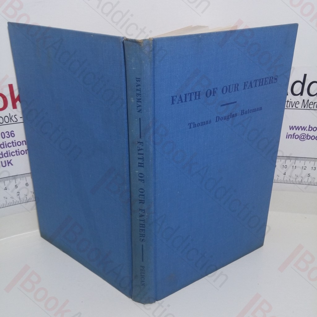 Faith of Our Fathers: A Collection of Sermons and Talks (Signed)