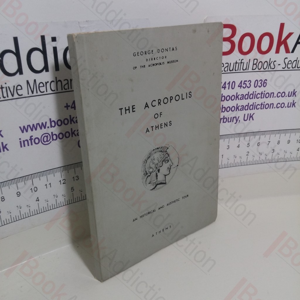 The Acropolis of Athens : An Historical and Aesthetic Tour