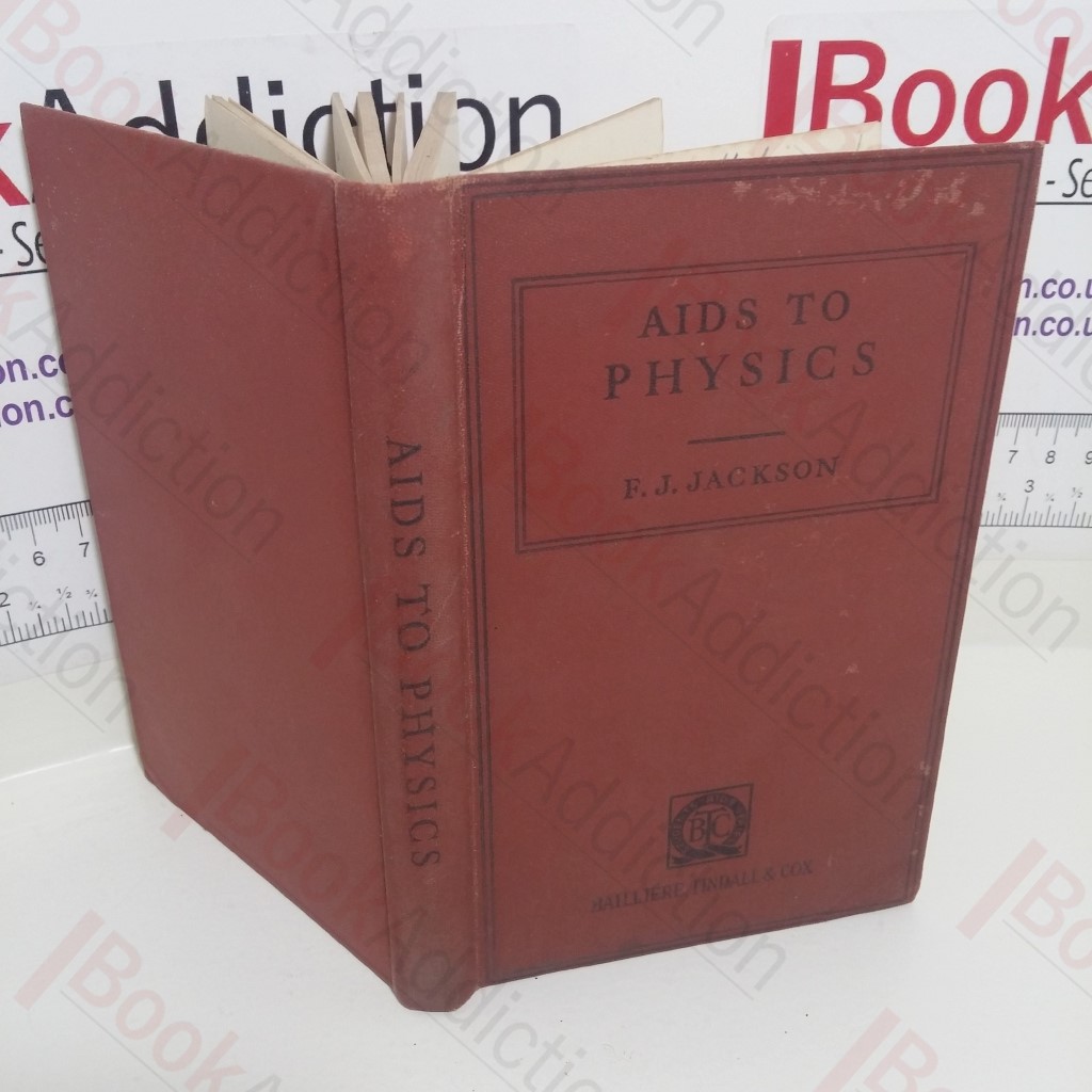 Aids to Physics: Mechanics, Molecular Physics, Hydrostatics, Heat