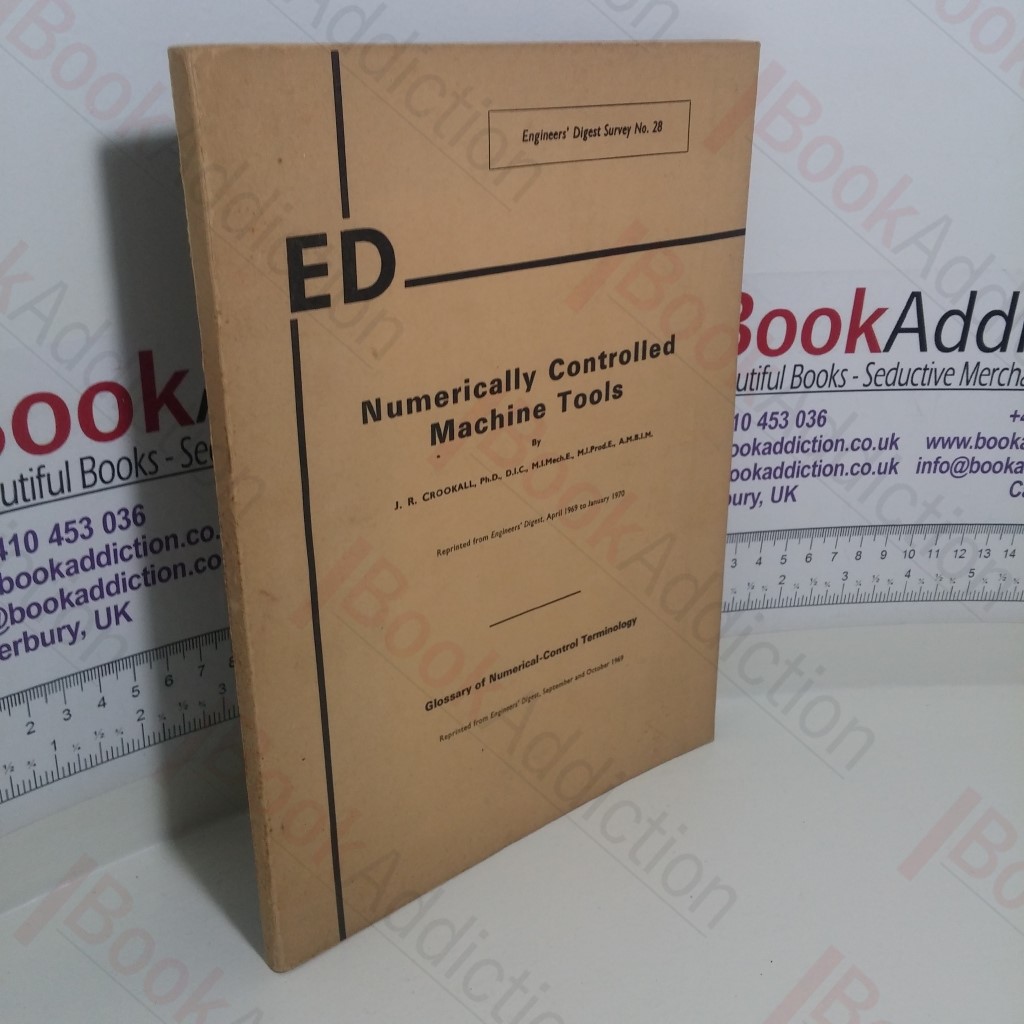 Numerically Controlled Machine Tools (Engineers Digest Survey, No. 28)