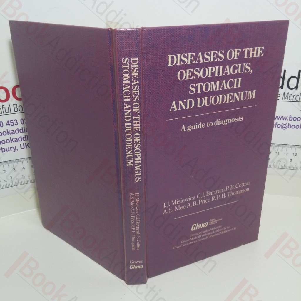 Diseases of the Oesophagus, Stomach and Duodenum: A Guide to Diagnosis