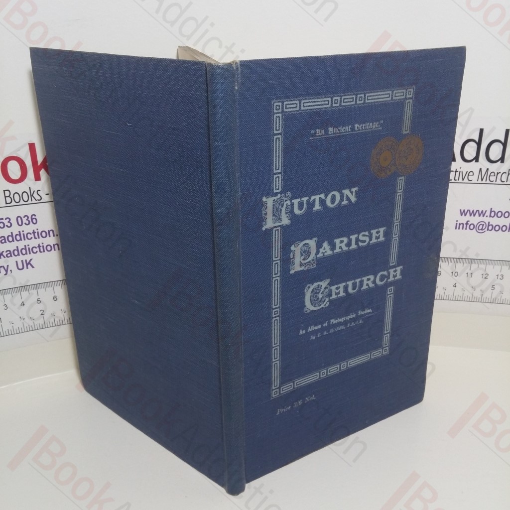 Luton Parish Church: An Album of Photographic Studies
