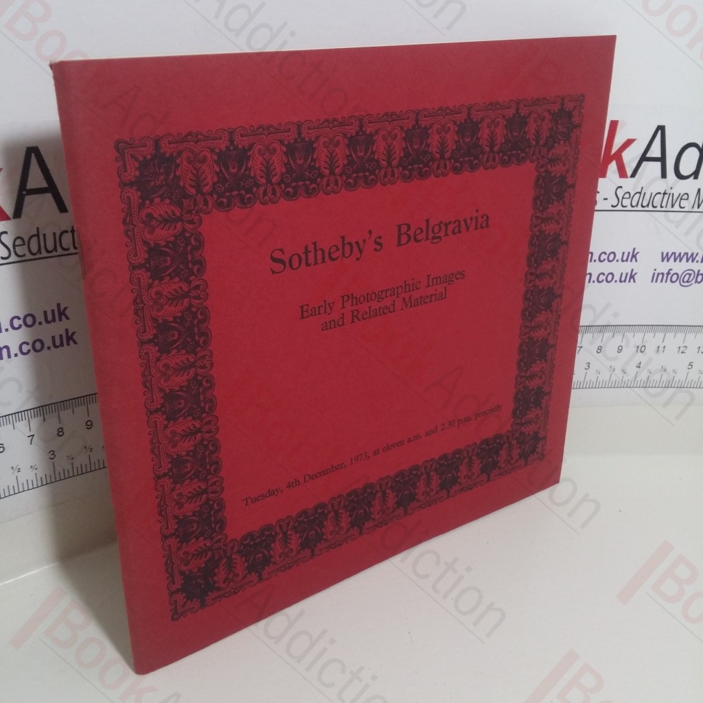 Early Photographic Images and Related Material (Auction Catalogue, Sotheby's, London, 4 December 1973)