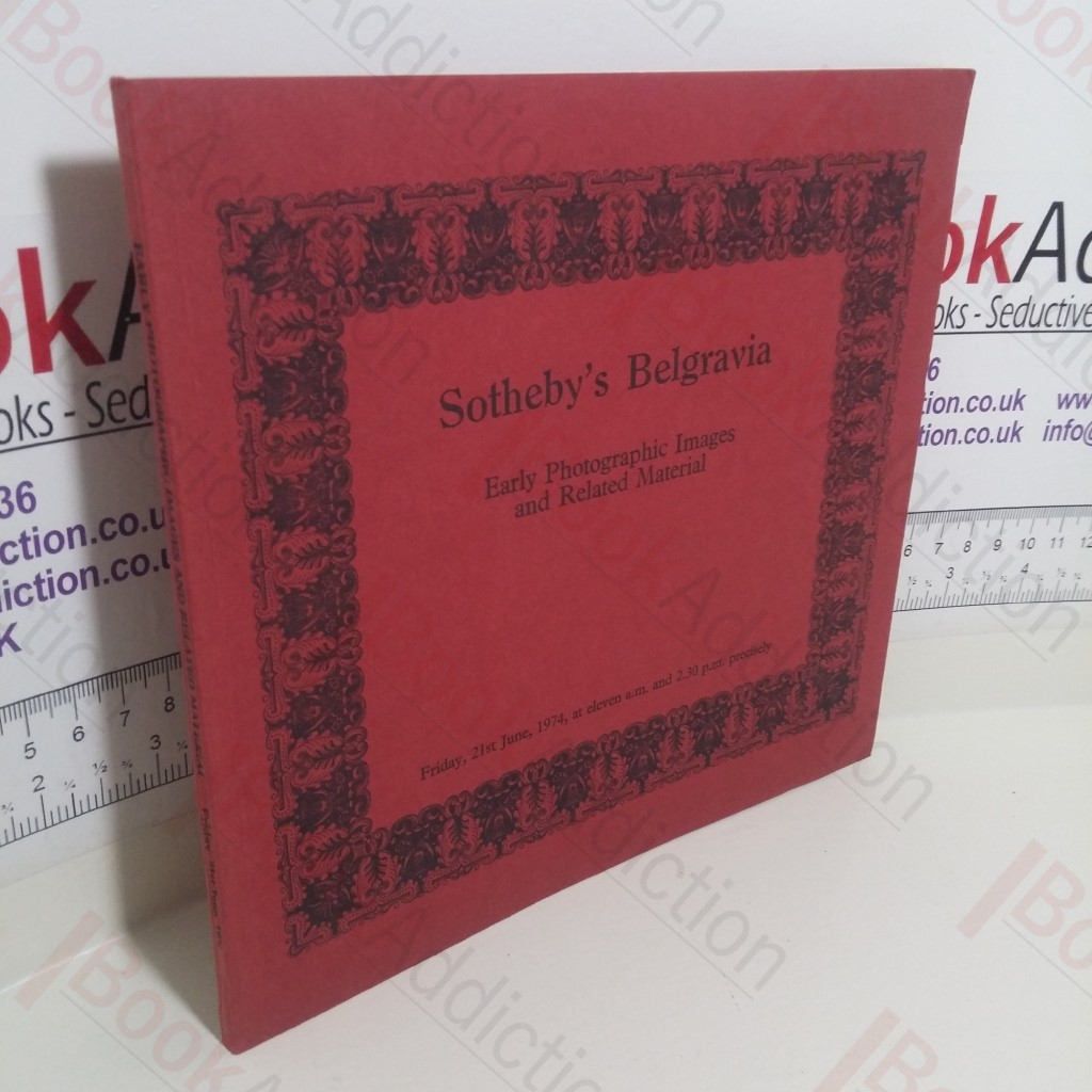 Early Photographic Images and Related Material (Auction Catalogue, Sotheby's, London, 21 June 1974)