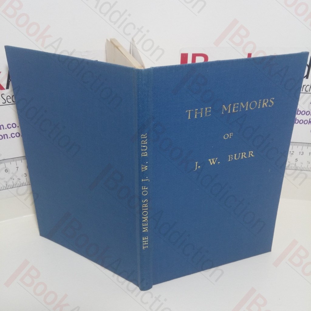 The Memoirs of James William Burr: Borough Electrical Engineer, Swansea, 1914-1939, and Consulting Engineer (Signed and Inscribed)