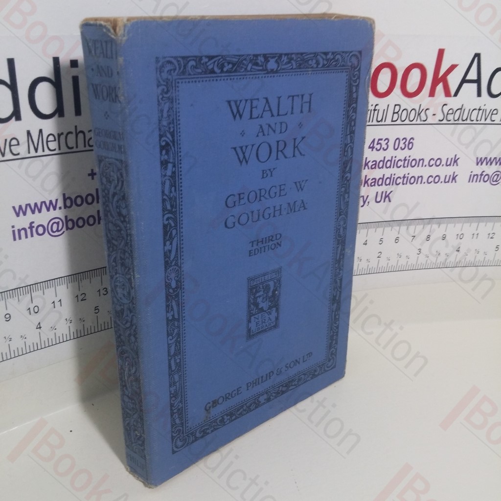 Wealth and Work: An Introduction to Economics (Philips' New Era Library Series)