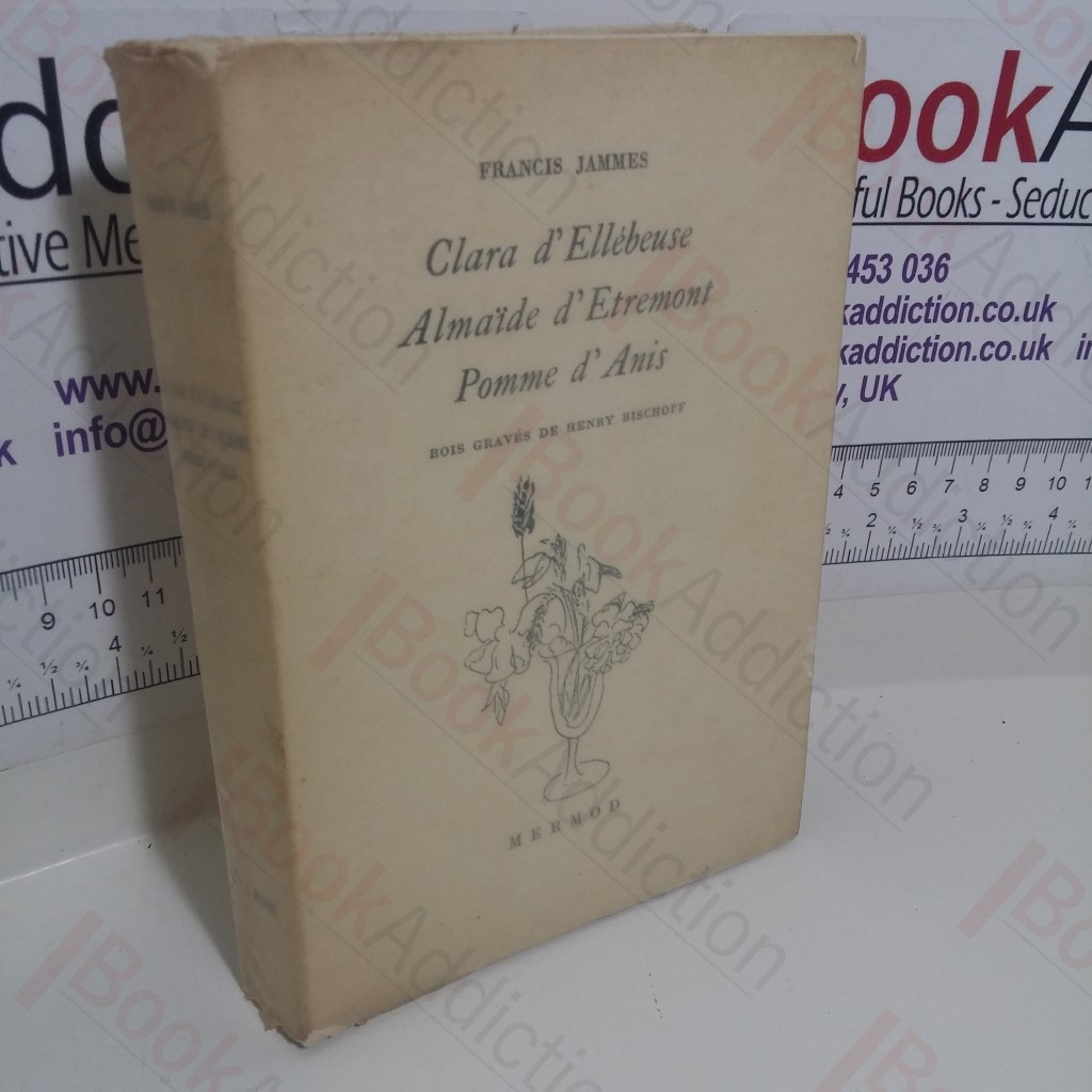 Clara d'Ellébeuse, Almaïde d'Etremont, Pomme d'Anis