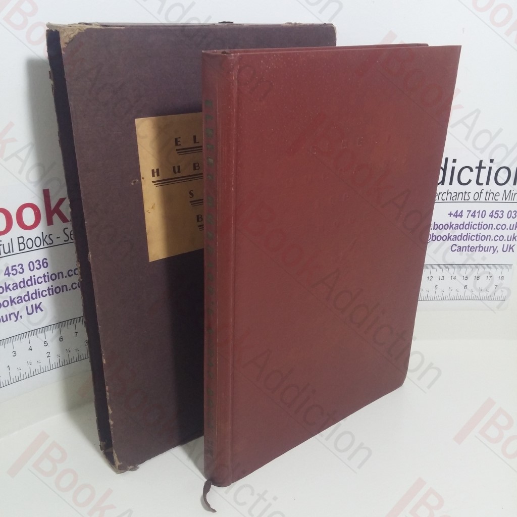 Elbert Hubbard's Scrap Book: Containing the Inspired and Inspiring Selections Gathered During a Life Time of Discriminating Reading for His Own Use.