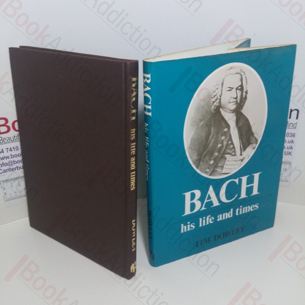 Bach: His Life and Times