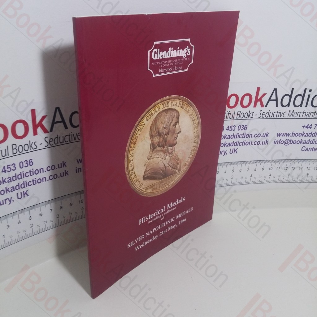 Historical Medals Including a Collection of Silver Napoleonic Medals (Glendining's Auction, London, 21st May 1986)