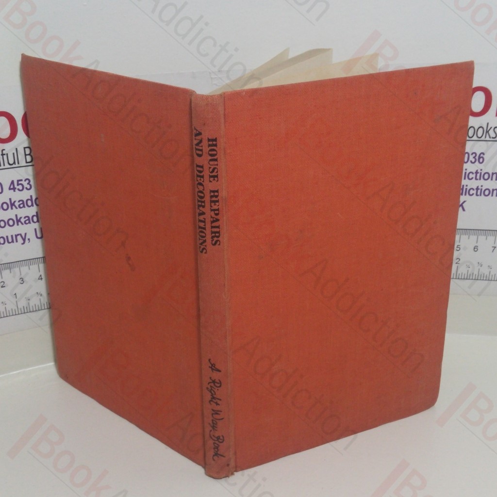 The Right Way to do House Repairs and Decorations (Right Way Books)